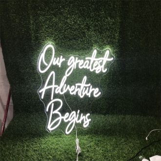 Our Greatest Adventure Begins LED Neon Sign