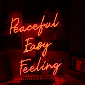 Peaceful Easy Feeling Red Neon Sign