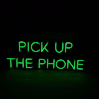 Pick Up The Phone Neon Sign