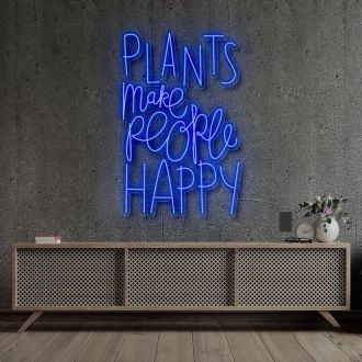 Plants Make People Happy Neon Sign