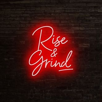 Rise N Grind Neon Sign