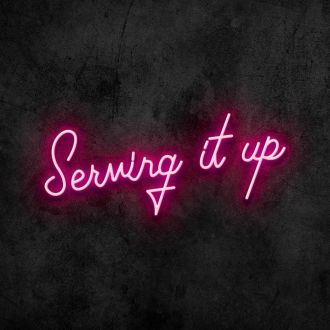 Serving It Up Neon Sign