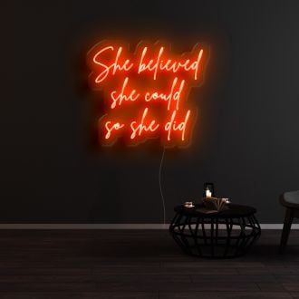 She Believed She Could So She Did Neon Sign