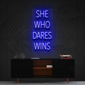 She Who Dares Wins Neon Sign