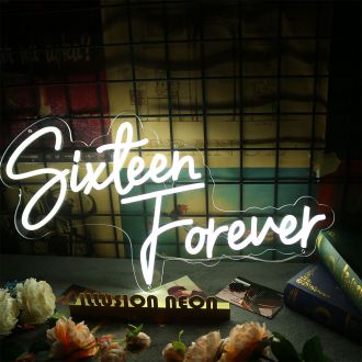 Sixteen Forever Neon Sign