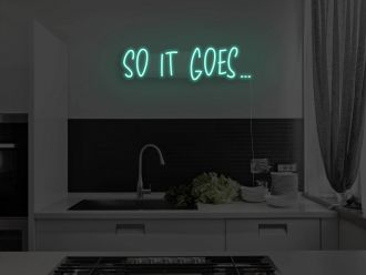 So It Goes Version 2 Neon Sign