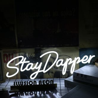 Stay Dapper White Neon Sign