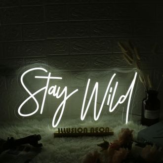 Stay Wild White Neon Sign