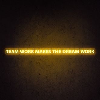 Teamwork Makes The Dream Work Neon Sign