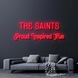 The Saints Proud Inspired True Neon Sign