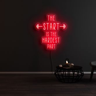 The Start Is The Hardest Part Neon Sign