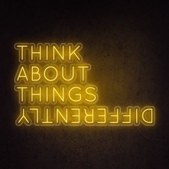 Think About Things Differently Neon Sign