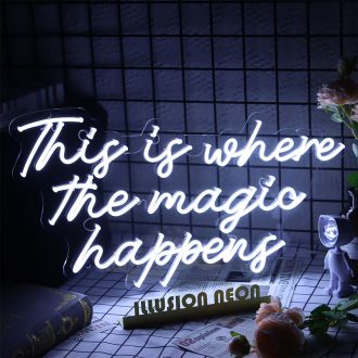 This Is Where The Magic Happens Neon Sign