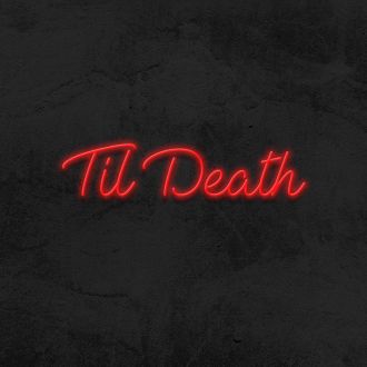 Til Death Neon Sign MNE11612