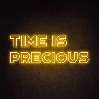 Time Is Precious Neon Sign