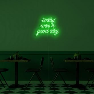 Today Was A Good Day Neon Sign MNE11620