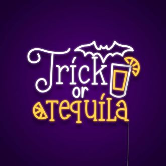 Trick Or Tequila Neon Sign