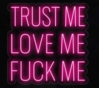 Trust Me Love Me F Me Led Neon Sign