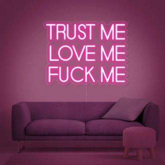 Trust Me Love Me Fk Me  Neon Light Neon Sign