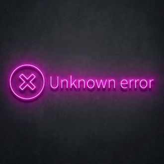 Unknown Error Neon Sign