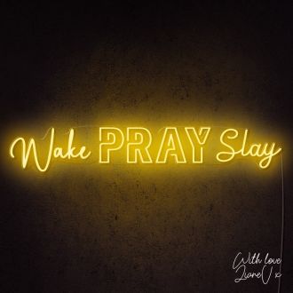 Wake Pray Slay Lianev Collection Neon Sign