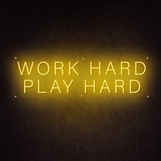Work Hard Play Hard Neon Sign