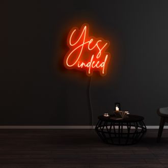 Yes Indeed Neon Sign
