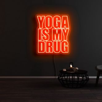 Yoga Is My Drug Neon Sign