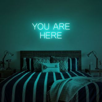 You Are Here Neon Sign