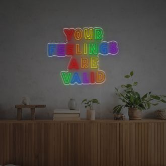 Your Feelings Are Valid LED Neon Sign