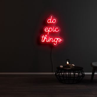 Do Epic Things Neon Sign