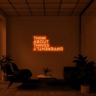 Think About Things Differently Neon Quotes Inspirational Sayings Neon Sign