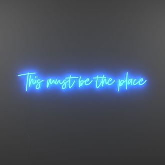This Must Be The Place V2 Neon Sign MNE11607