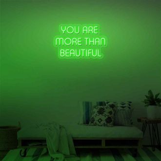 You Are More Than Beautiful Neon Sign MNC41844
