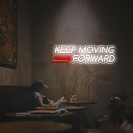 Keep Moving Forward LED Neon Sign